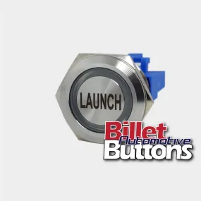 22mm 'LAUNCH' Billet Push Button Switch Launch Control