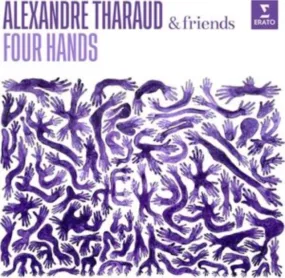 Alexandre Tharaud & Friends: Four Hands